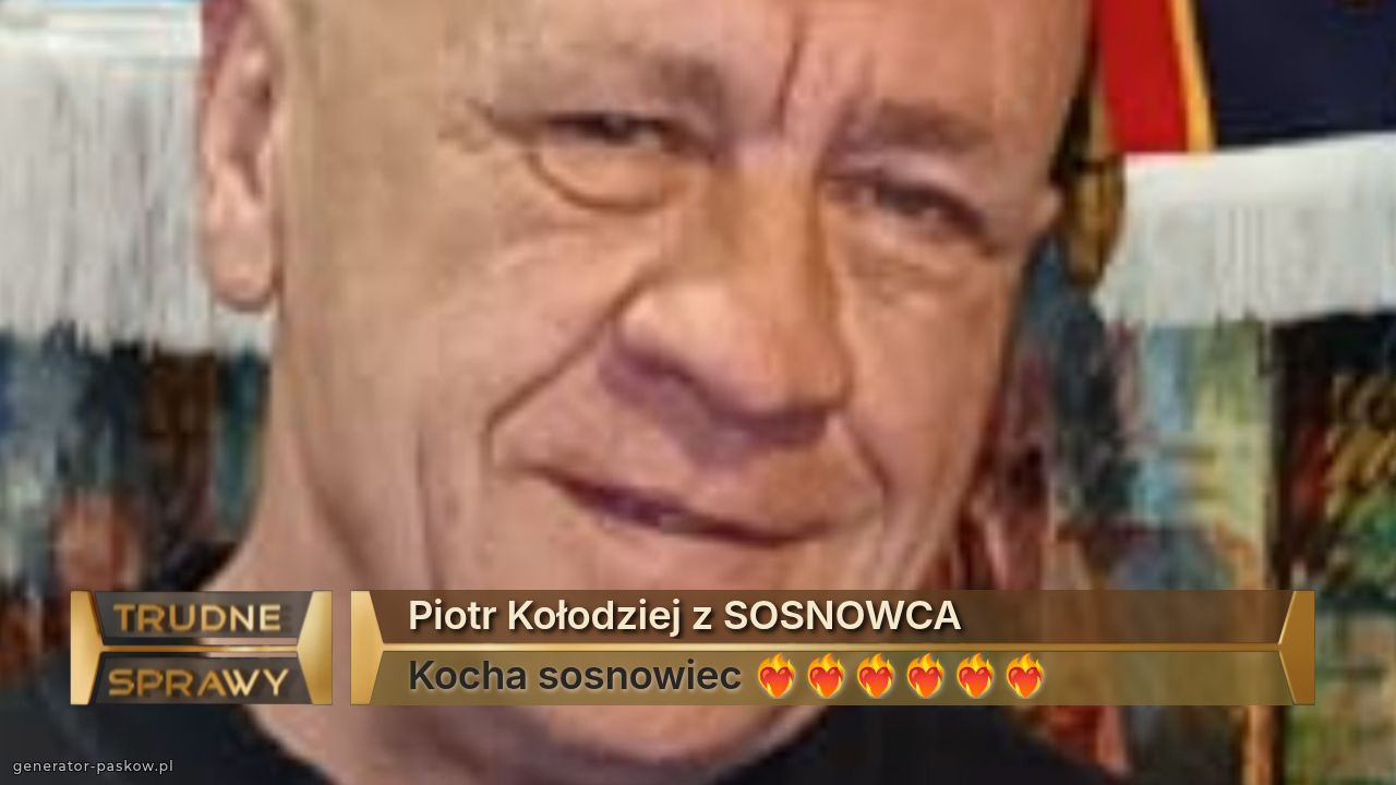 Piotr Kołodziej z SOSNOWCA
Kocha sosnowiec ❤️‍🔥❤️‍🔥❤️‍🔥❤️‍🔥❤️‍🔥❤️‍🔥 