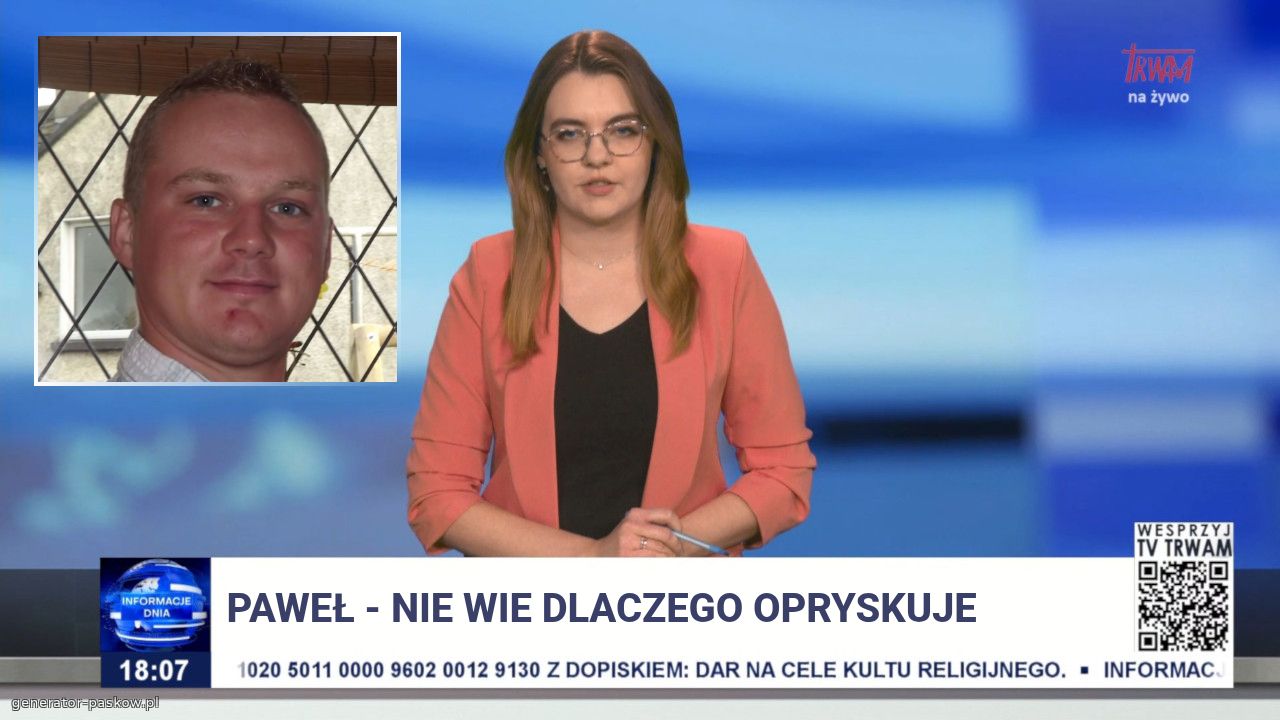 Paweł - nie wie dlaczego opryskuje 
