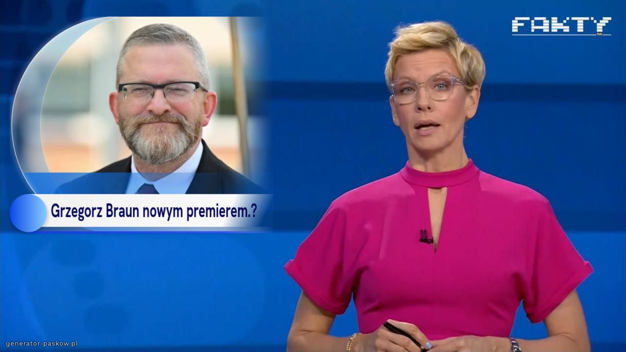 Grzegorz Braun nowym premierem.? 