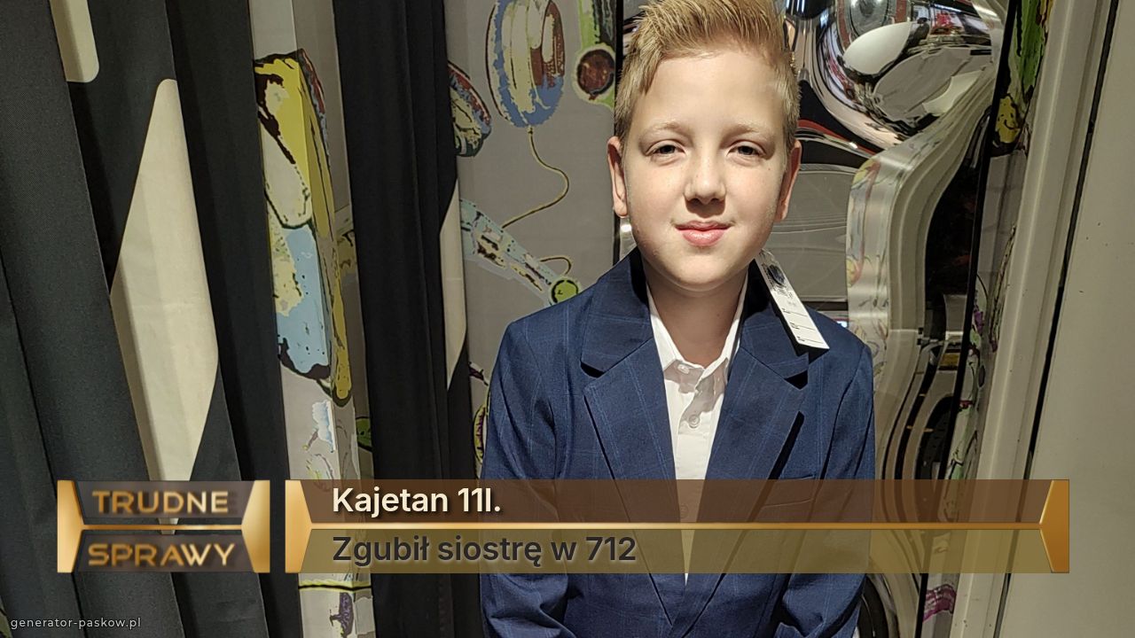 Kajetan 11l.
Zgubił siostrę w 712