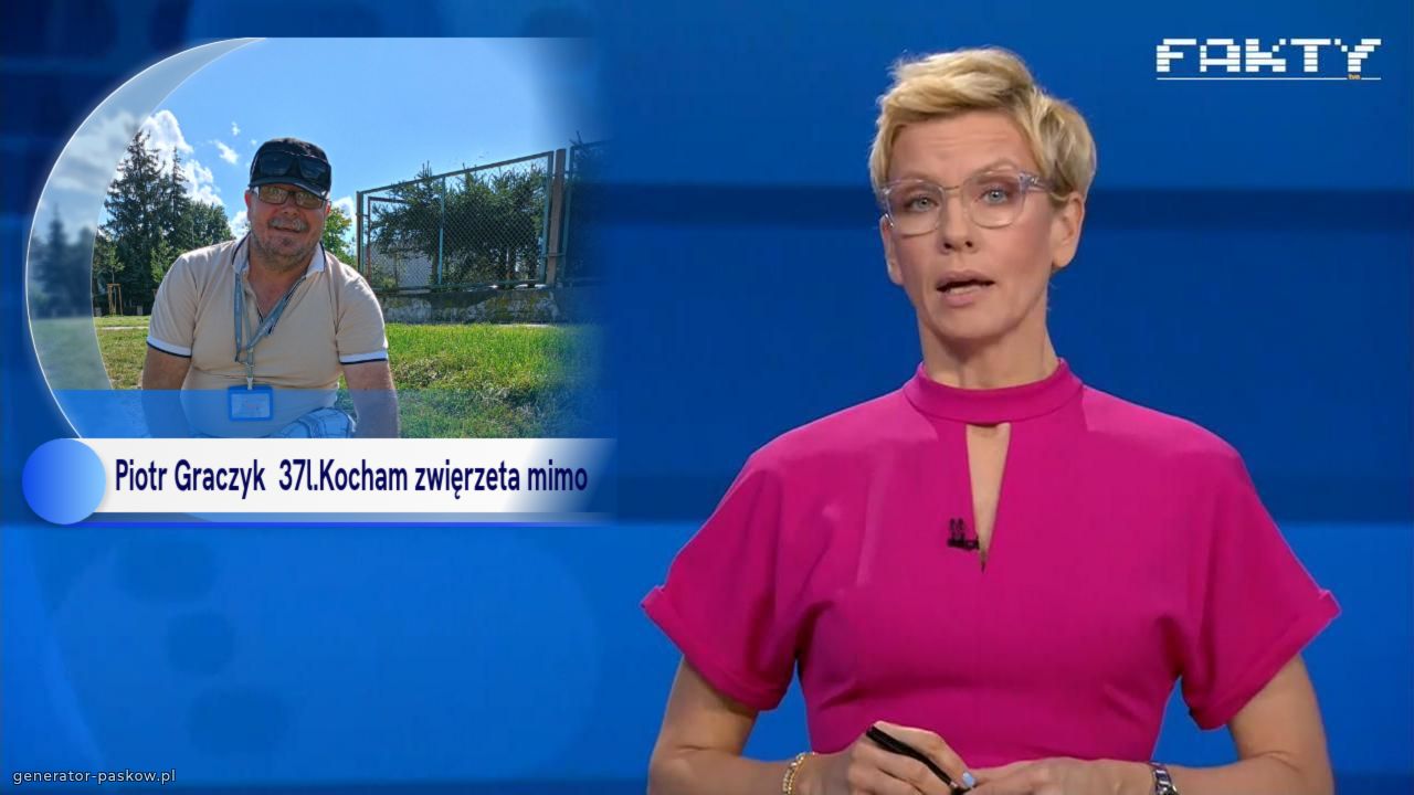 Piotr Graczyk  37l.
Kocham zwięrzeta mimo że mnie ugryzł Piesek 