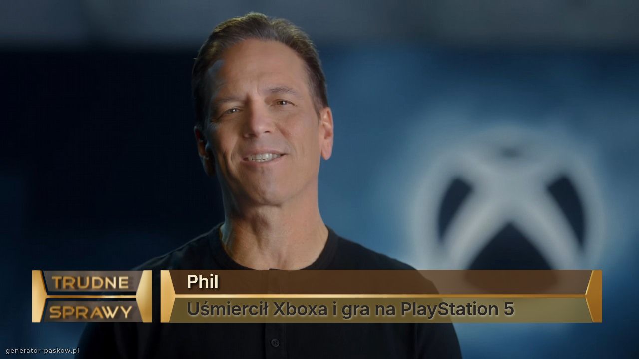 Phil
Uśmiercił Xboxa i gra na PlayStation 5