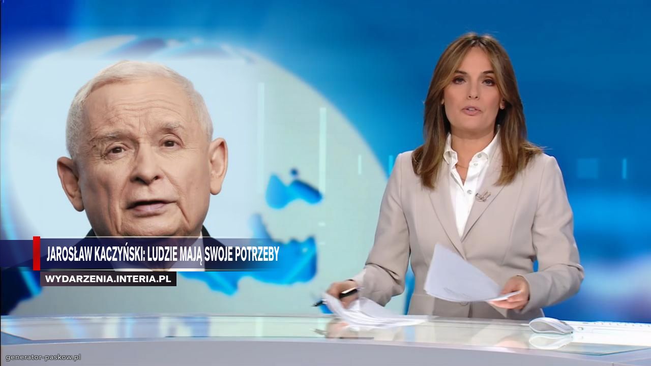Jarosław Kaczyński: ludzie mają swoje potrzeby