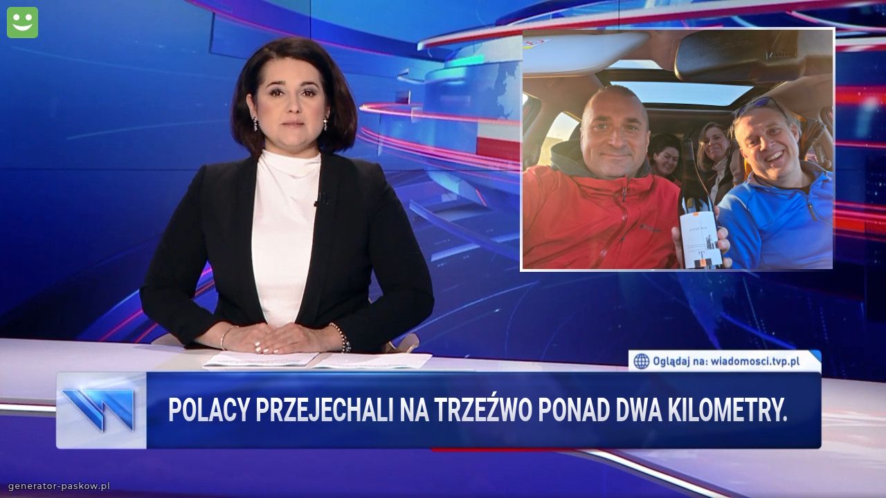 Polacy przejechali na trzeźwo ponad dwa kilometry.