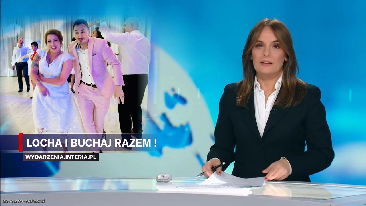 Locha i Buchaj Razem !