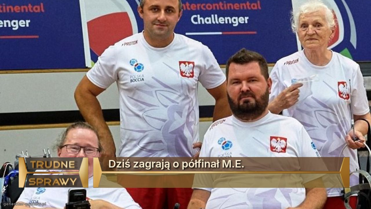 Dziś zagrają o półfinał M.E.

