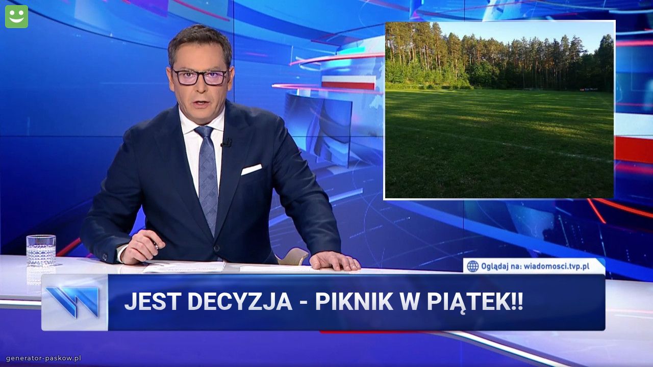 Jest decyzja - piknik w piątek!! 