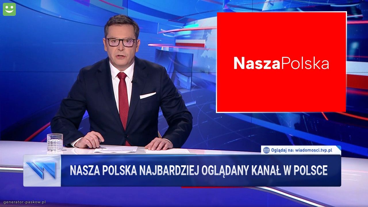 nasza polska najbardziej oglądany kanał w polsce