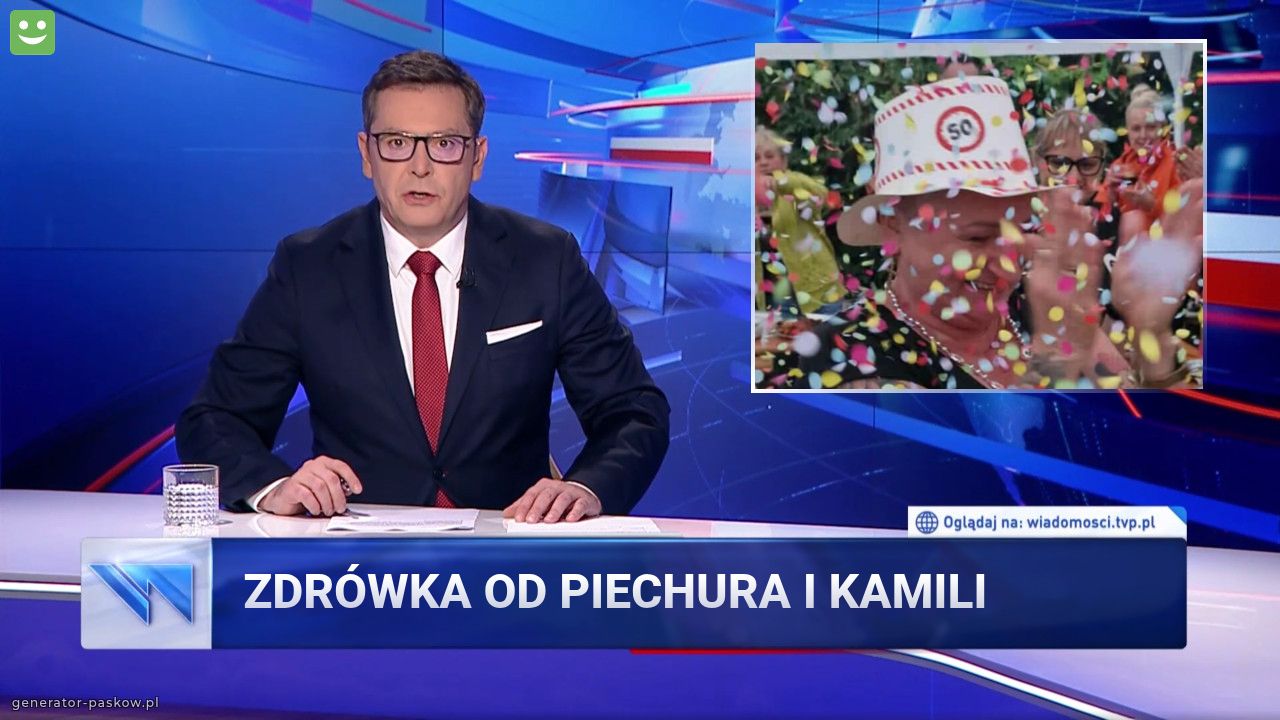 Zdrówka od Piechura i kamili