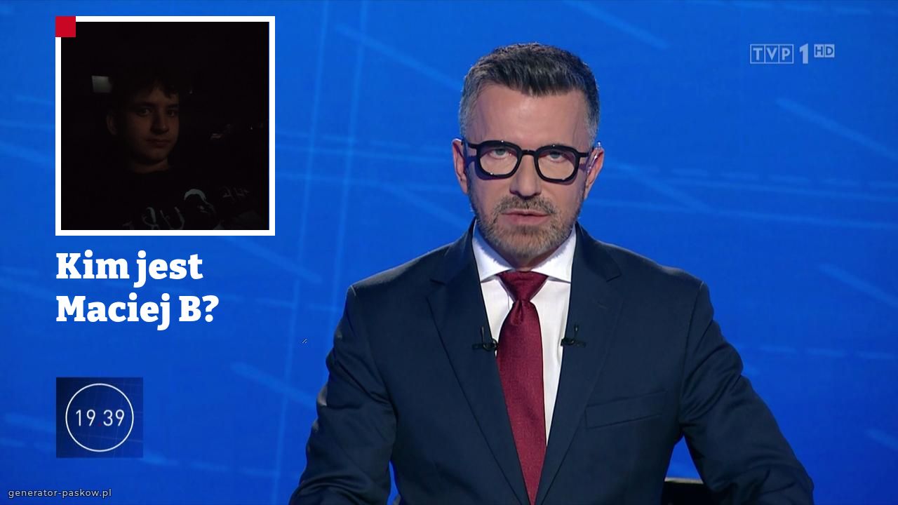 Kim jest Maciej B?