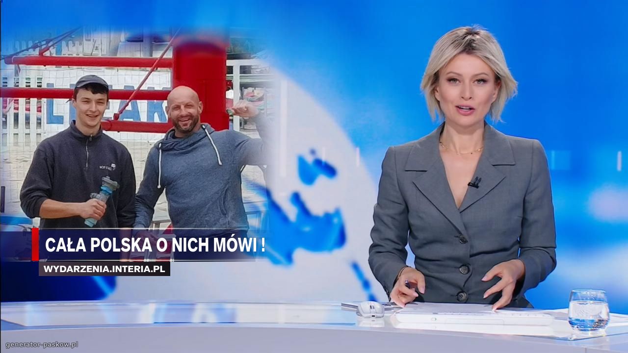 Cała Polska o nich mówi ! 