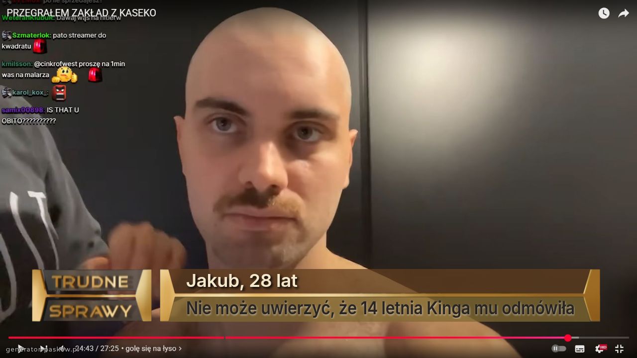 Jakub, 28 lat
Nie może uwierzyć, że 14 letnia Kinga mu odmówiła