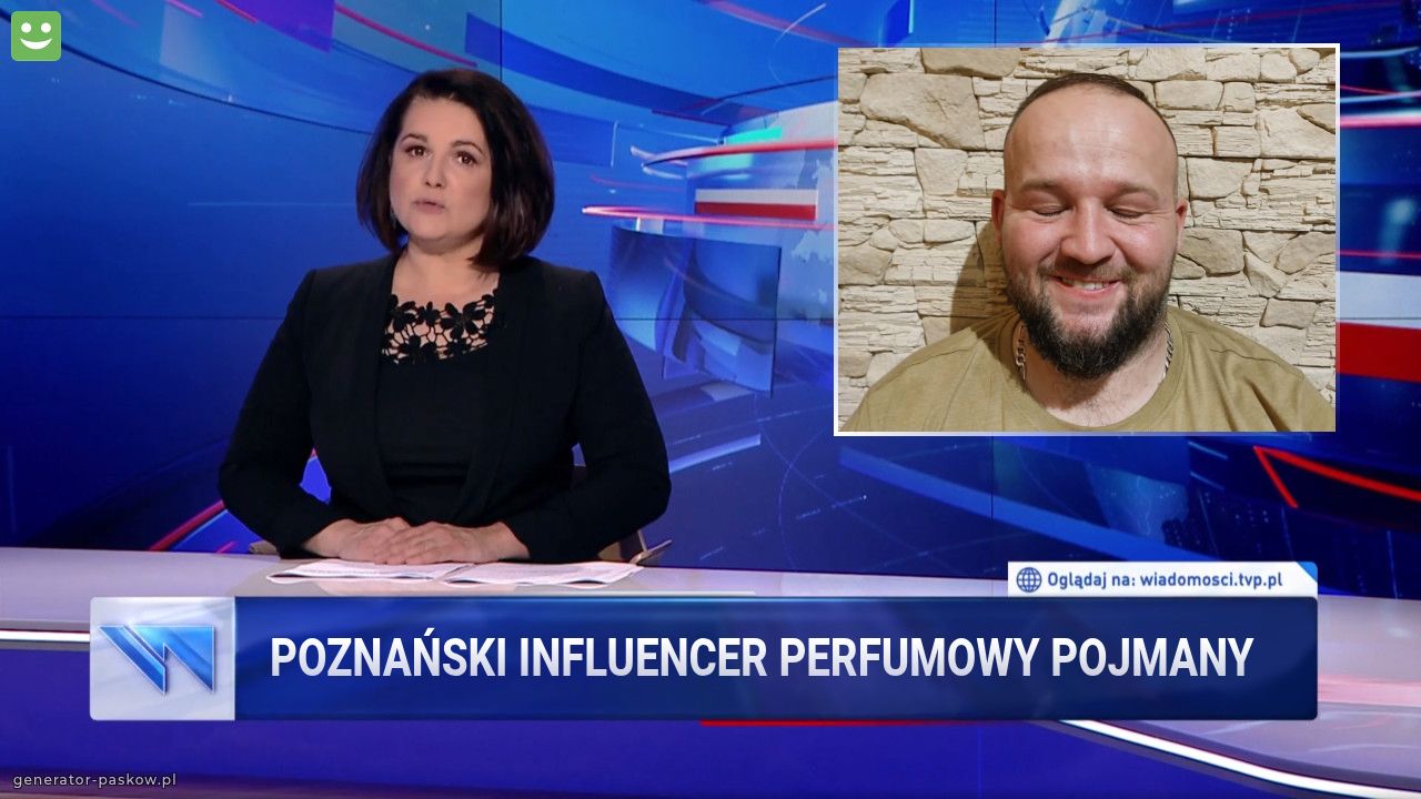 Poznański influencer perfumowy pojmany 
