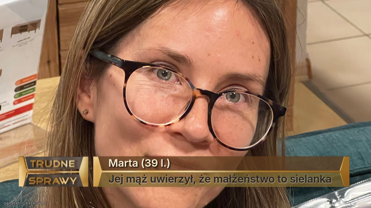 Marta (39 l.)
Jej mąż uwierzył, że małżeństwo to sielanka