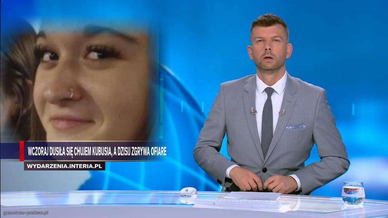 Wczoraj dusiła się chujem kubusia, a dzisij zgrywa ofiare