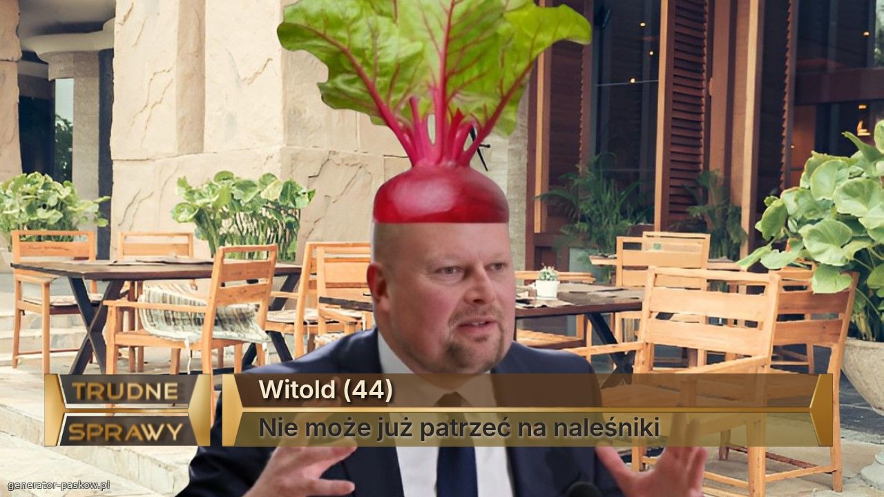 Witold (44)
Nie może już patrzeć na naleśniki