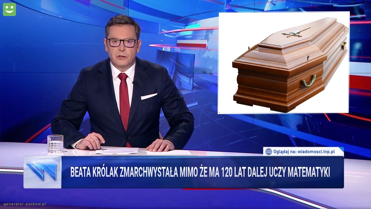Beata Królak zmarchwystała mimo że ma 120 lat dalej uczy matematyki