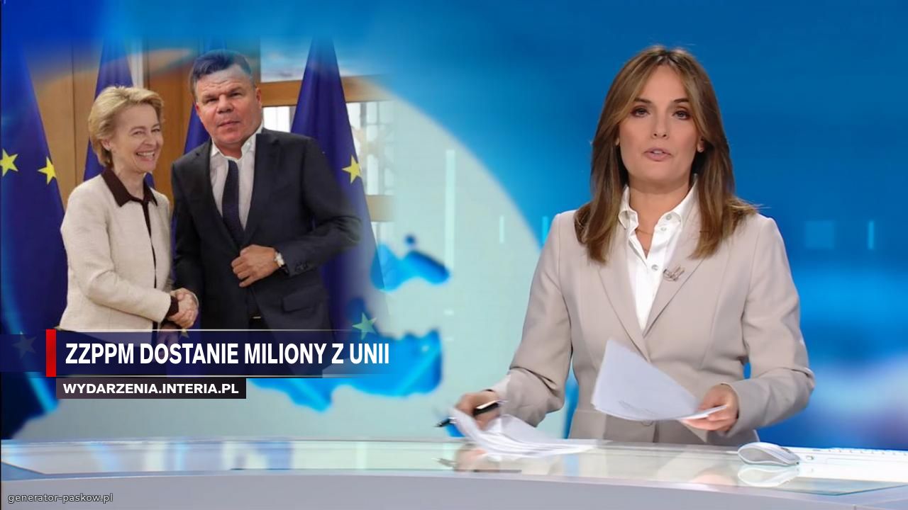 Zzppm Dostanie miliony z unii