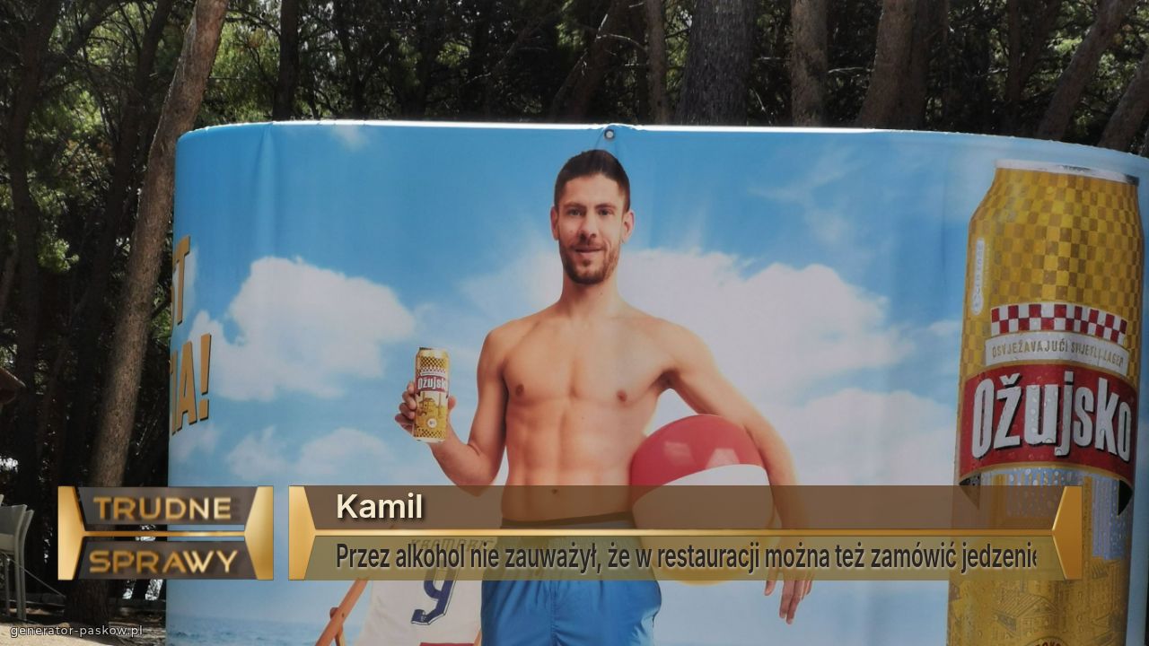 Kamil
Przez alkohol nie zauważył, że w restauracji można też zamówić jedzenie