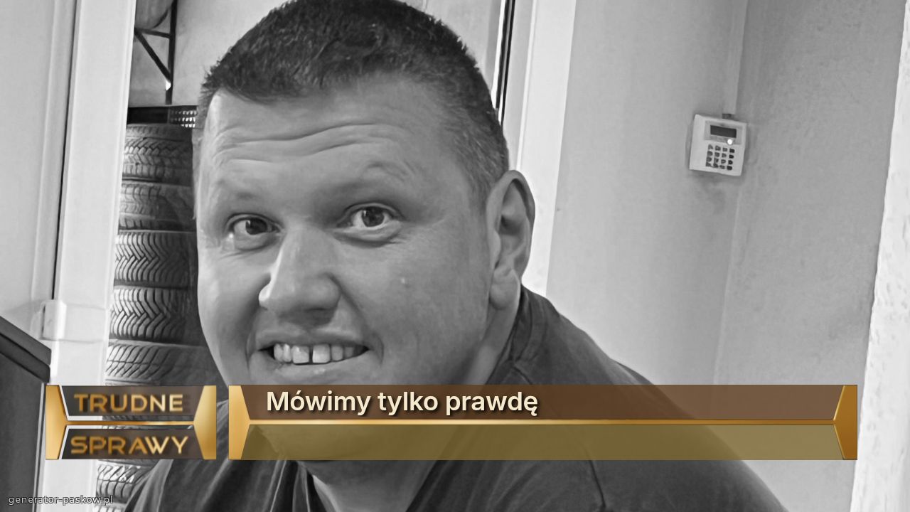 Mówimy tylko prawdę