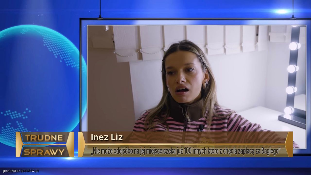 Inez Liz
„Nie może odejśćbo na jej miejsce czeka już 100 innych które z chęcią zapłacą za Bagiego”