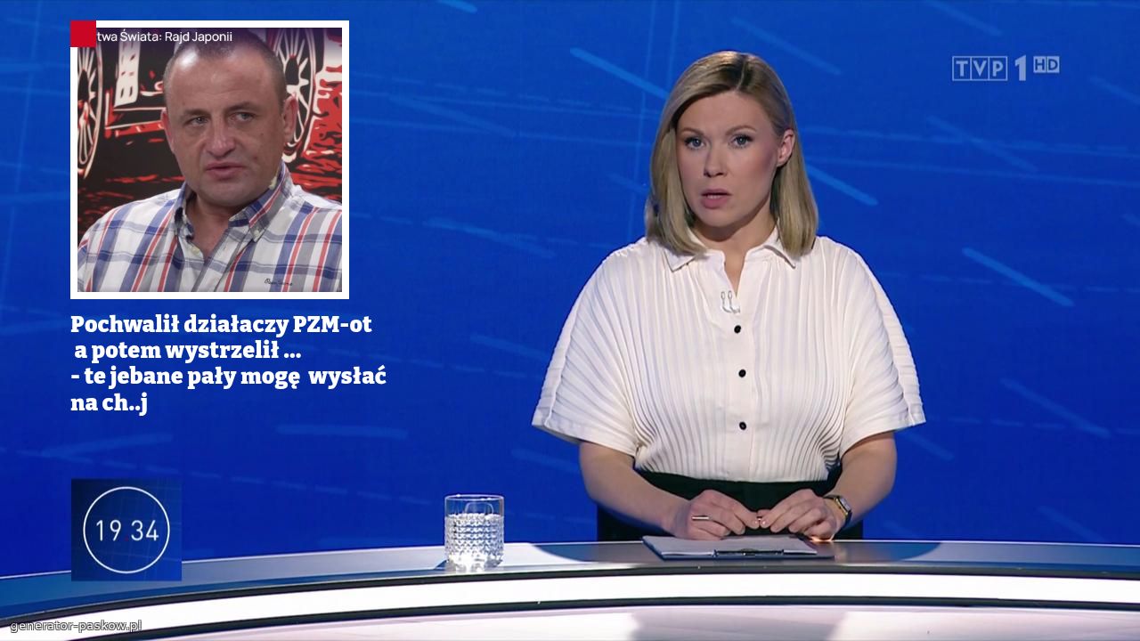 Pochwalił działaczy PZM-ot
 a potem wystrzelił ...
- te jebane pały mogę  wysłać na ch..j