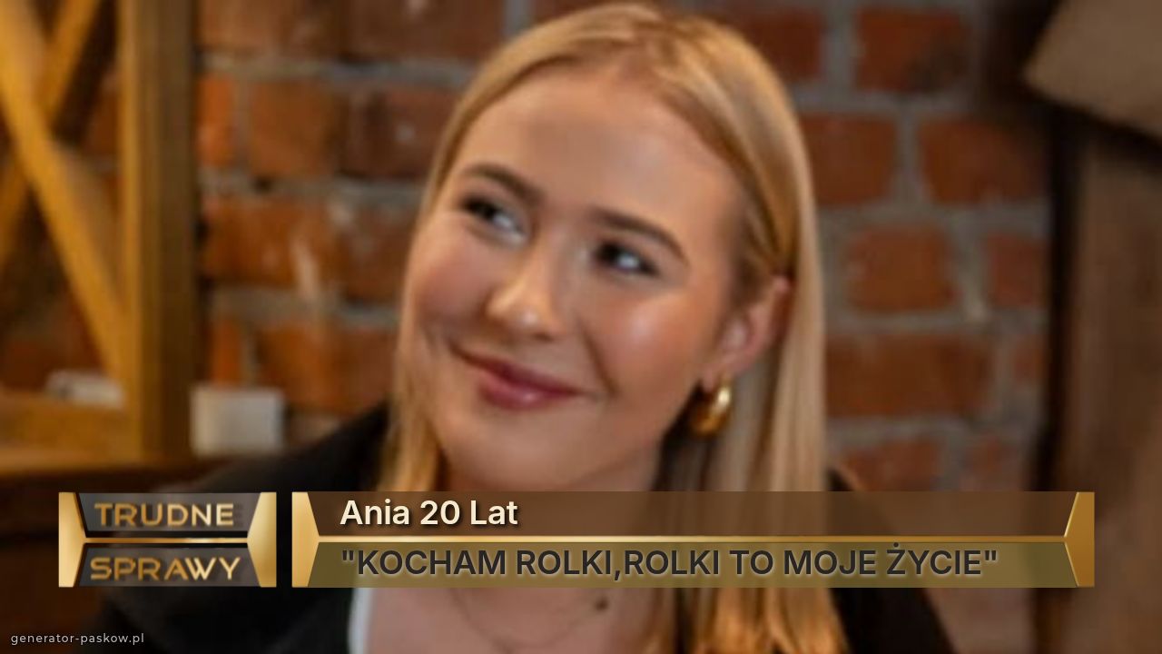 Ania 20 Lat
"KOCHAM ROLKI,ROLKI TO MOJE ŻYCIE"