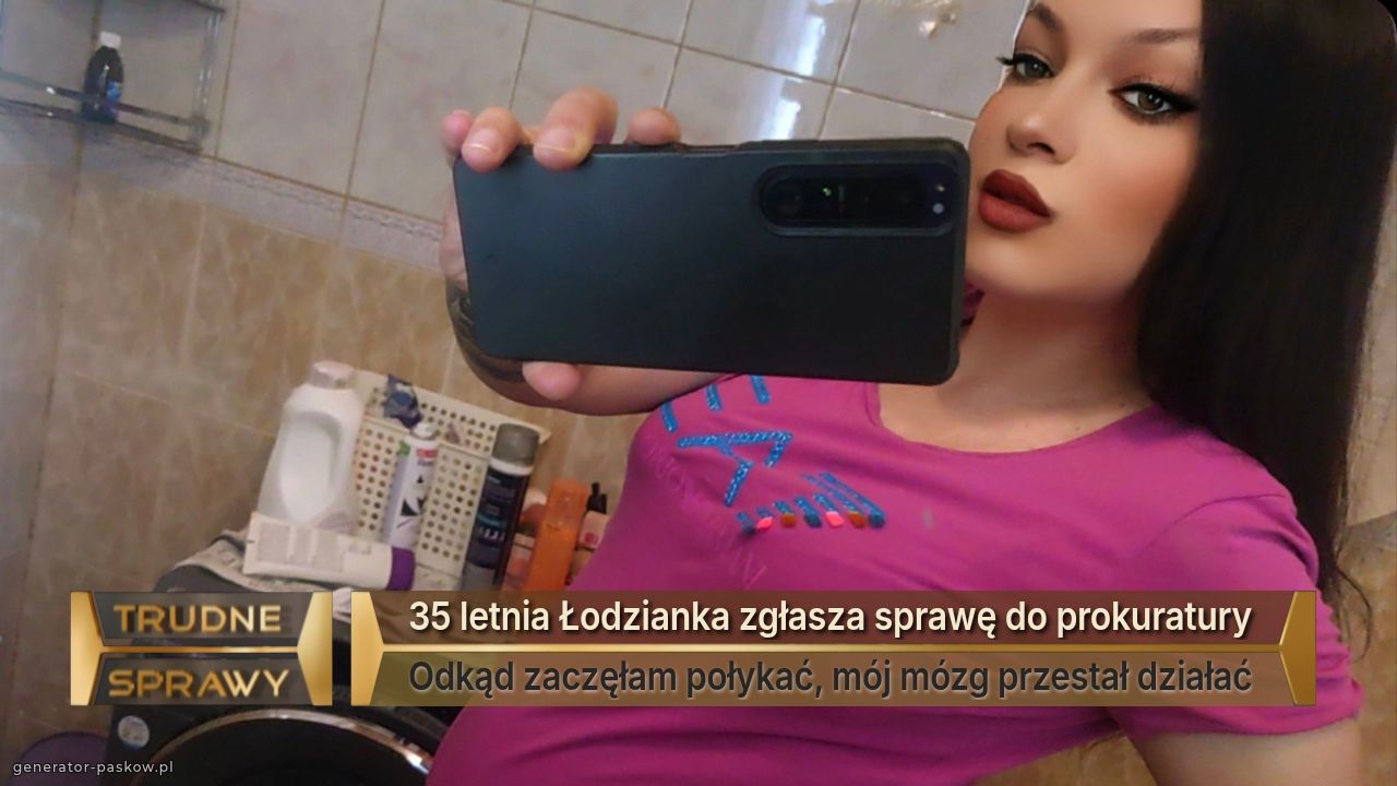 35 letnia Łodzianka zgłasza sprawę do prokuratury 
Odkąd zaczęłam połykać, mój mózg przestał działać 