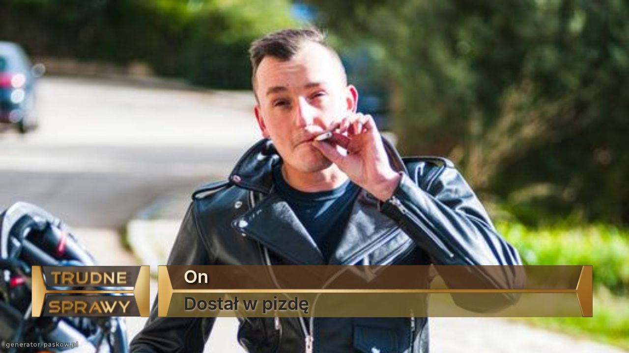 On
Dostał w pizdę