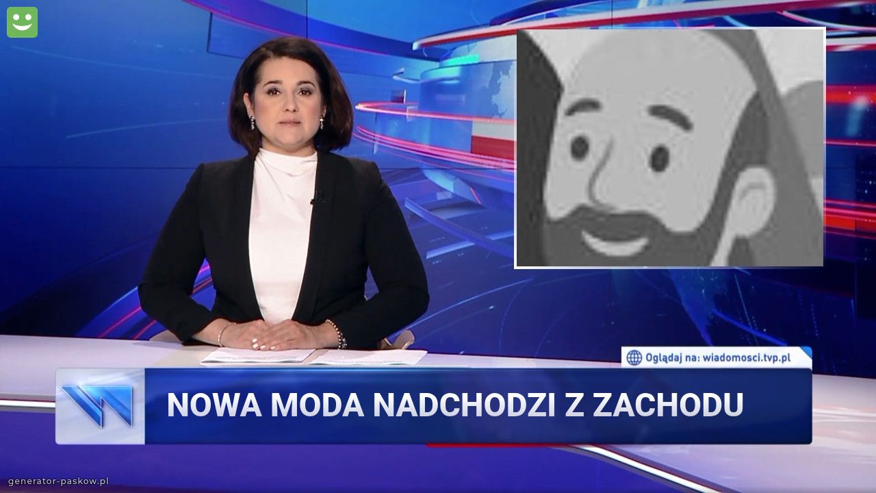 Nowa moda nadchodzi z zachodu