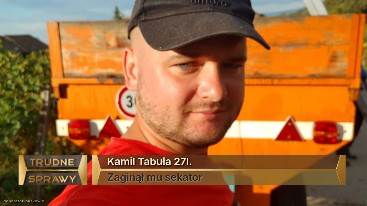 Kamil Tabuła 27l.
Zaginął mu sekator 