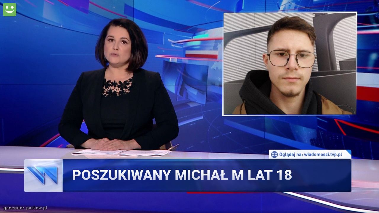 Poszukiwany MICHAŁ M lat 18