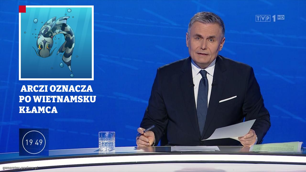 ARCZI OZNACZA PO WIETNAMSKU KŁAMCA  