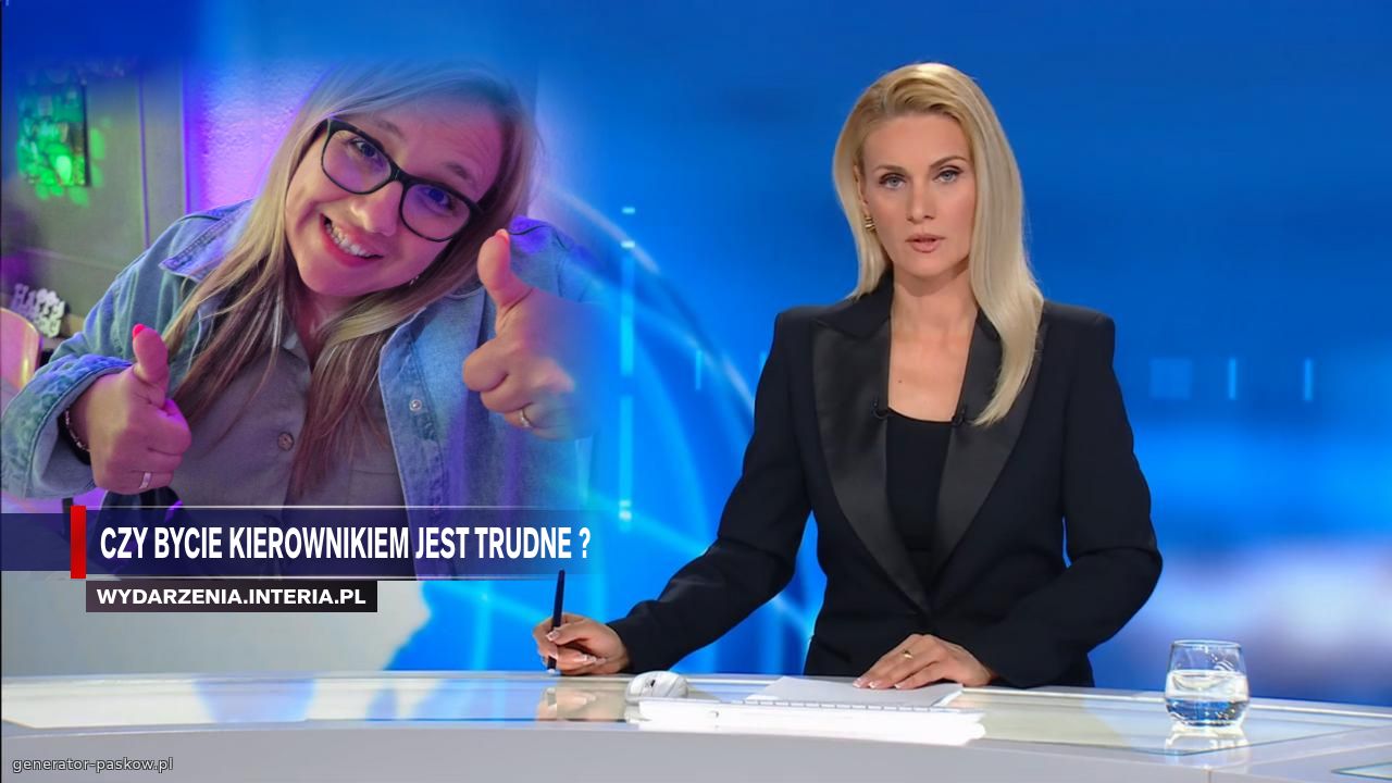 Czy bycie kierownikiem jest trudne ? 