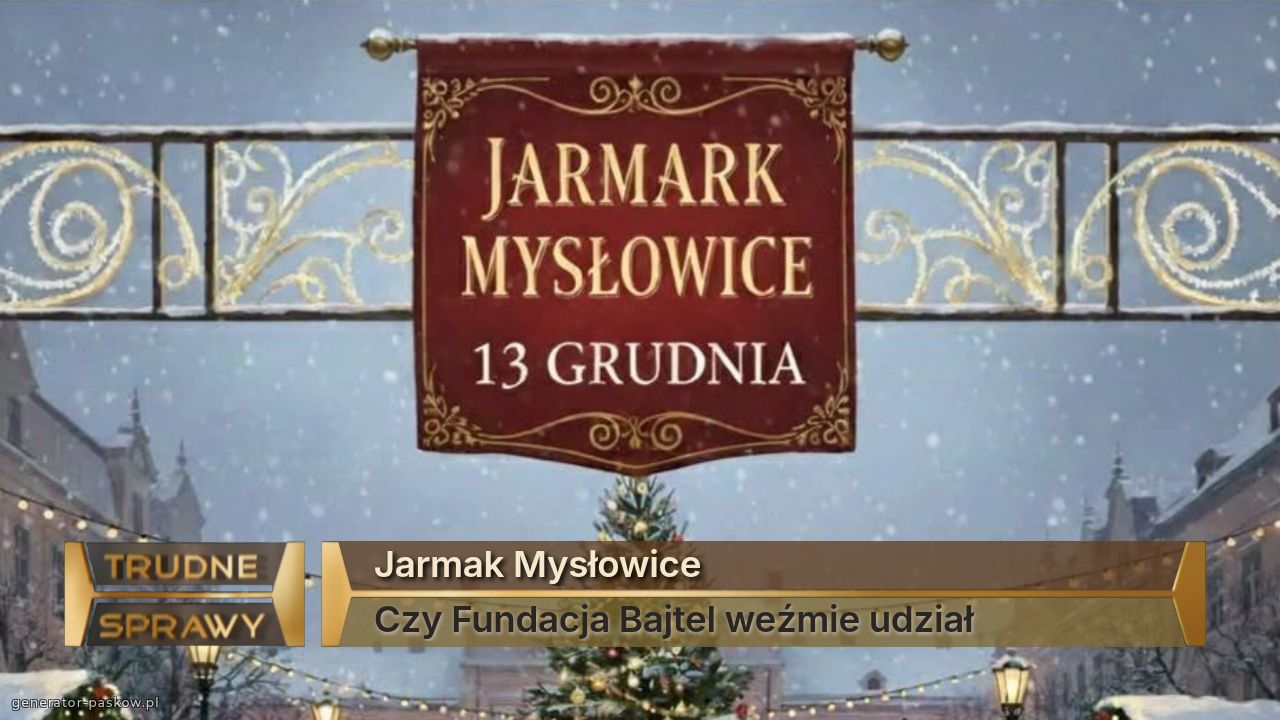 Jarmak Mysłowice 
Czy Fundacja Bajtel weźmie udział 
