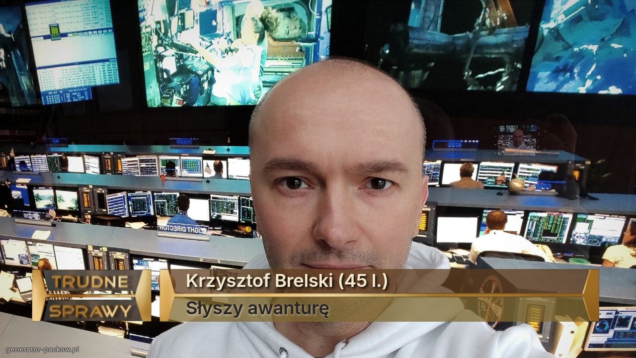 Krzysztof Brelski (45 l.)
Słyszy awanturę