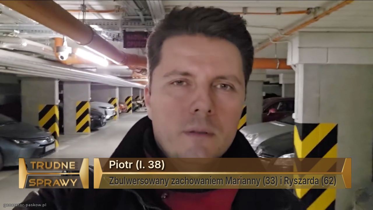 Piotr (l. 38)
Zbulwersowany zachowaniem Marianny (33) i Ryszarda (62)