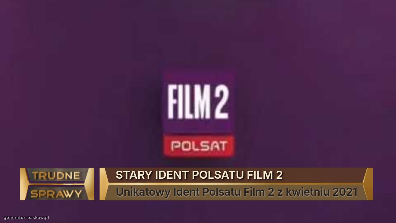 STARY IDENT POLSATU FILM 2
Unikatowy Ident Polsatu Film 2 z kwietniu 2021