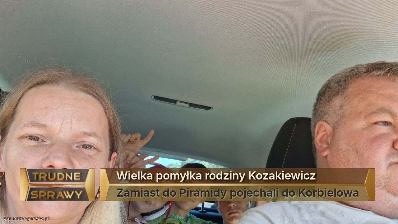 Wielka pomyłka rodziny Kozakiewicz 
Zamiast do Piramidy pojechali do Korbielowa