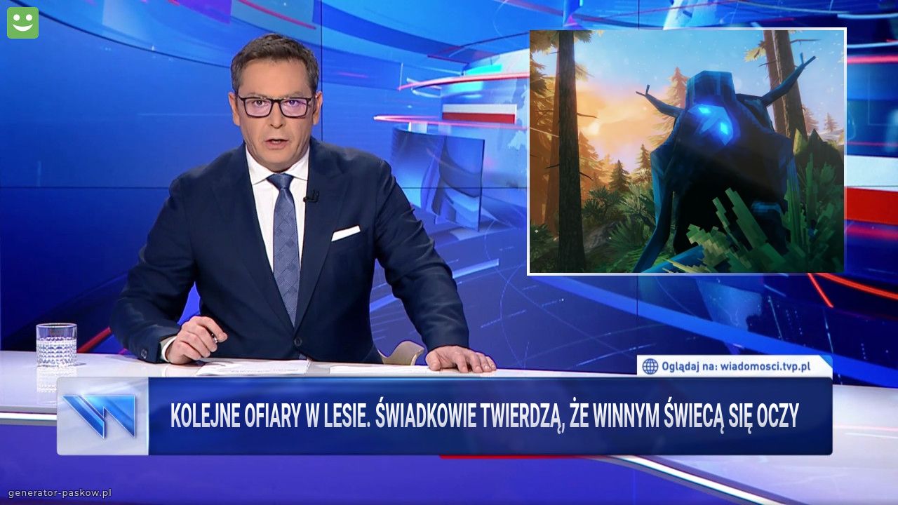 kolejne ofiary w lesie. świadkowie twierdzą, że winnym świecą się oczy