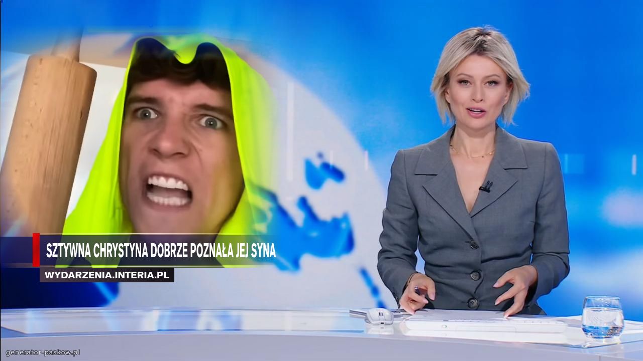 Sztywna Chrystyna dobrze poznała jej syna