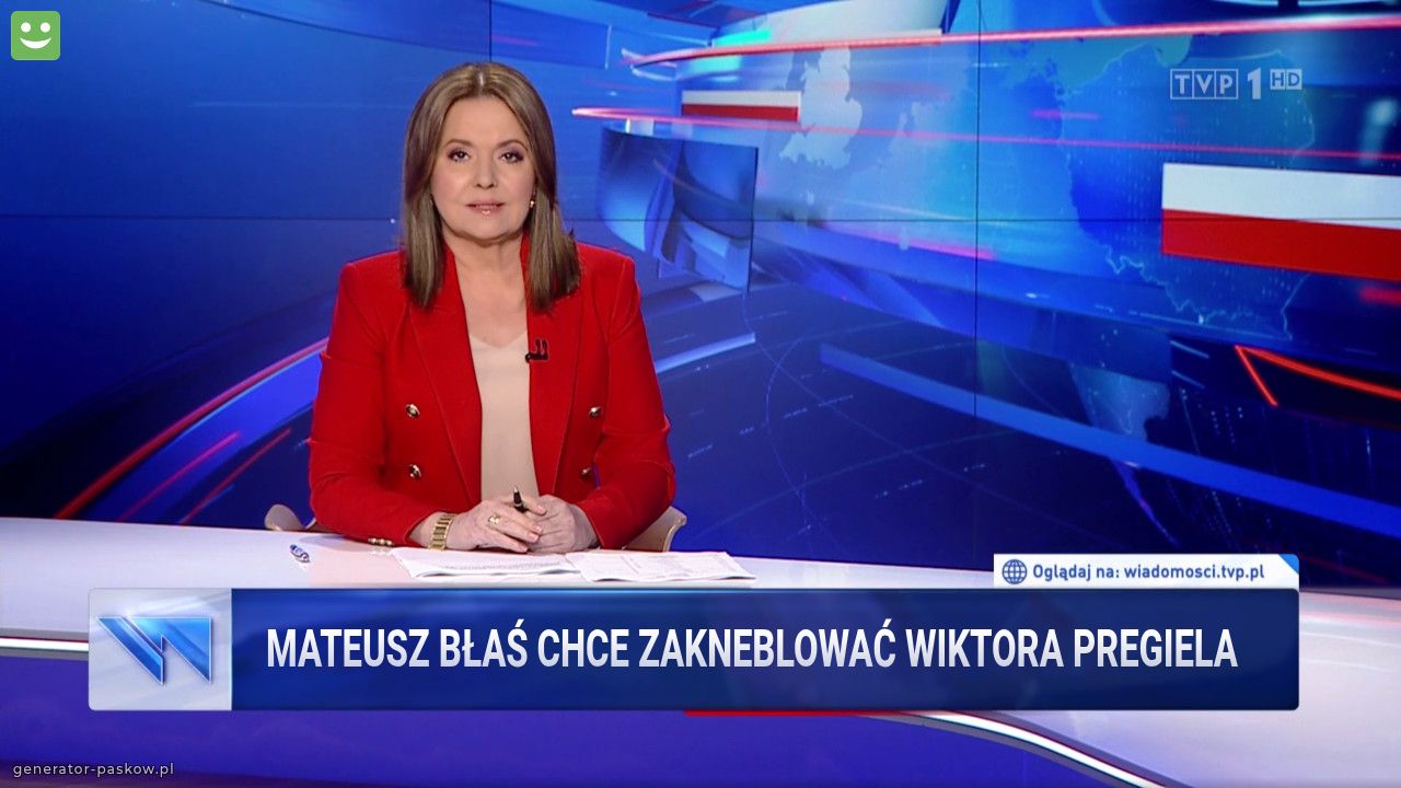 Mateusz Błaś chce zakneblować Wiktora Pregiela 
