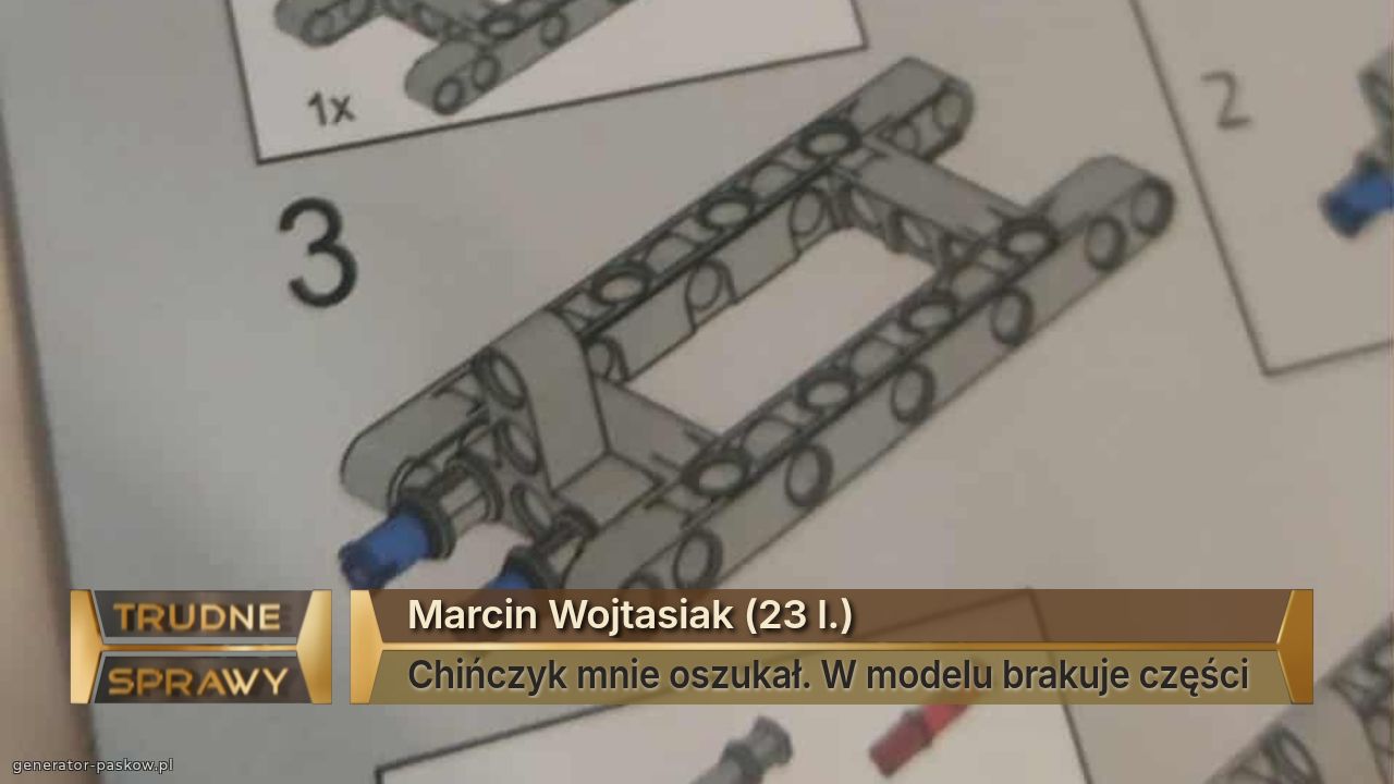 Marcin Wojtasiak (23 l.)
Chińczyk mnie oszukał. W modelu brakuje części 