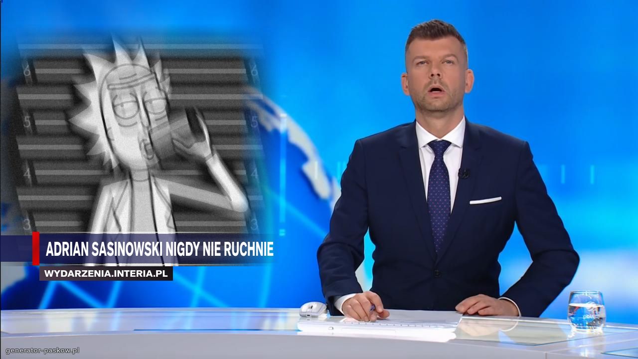 ADRIAN SASINOWSKI NIGDY NIE RUCHNIE