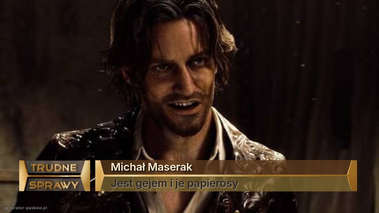 Michał Maserak
Jest gejem i je papierosy