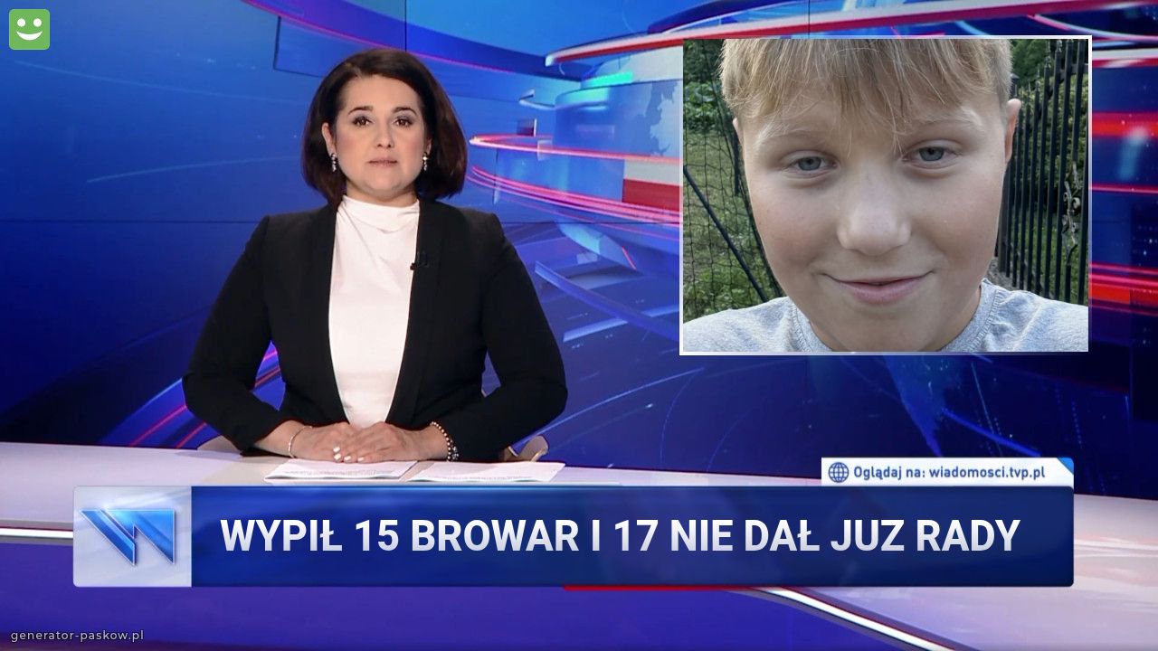 Wypił 15 browar i 17 nie dał juz rady 