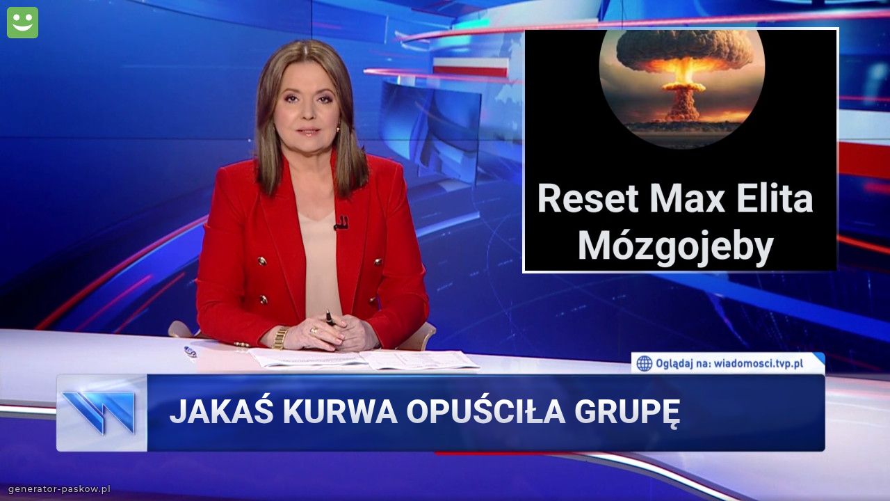 Jakaś KURWA OPUŚCIŁA GRUPĘ