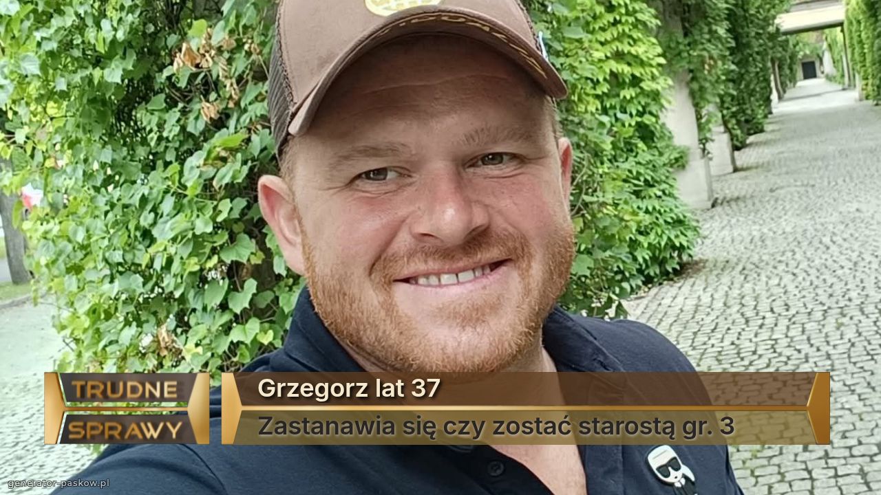 Grzegorz lat 37
Zastanawia się czy zostać starostą gr. 3