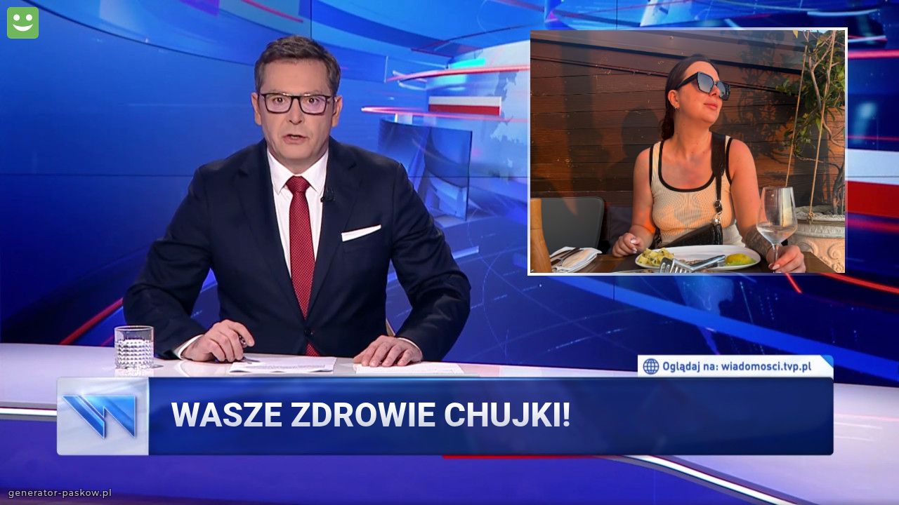Wasze zdrowie chujki! 