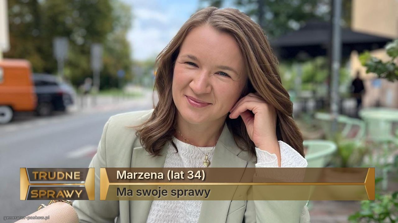 Marzena (lat 34)
Ma swoje sprawy 
